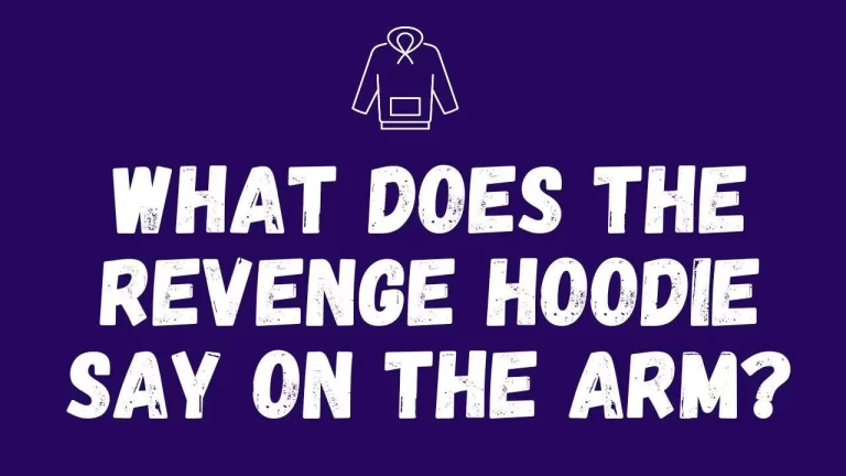 What does the Revenge hoodie say on the arm?
